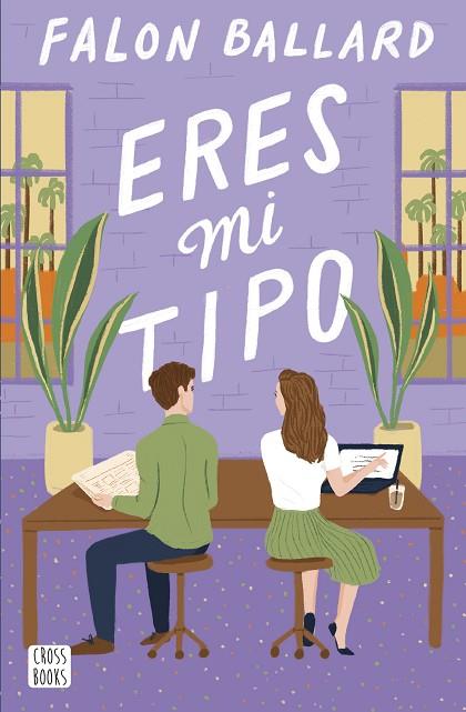 ERES MI TIPO | 9788408290100 | BALLARD, FALON | Llibres Parcir | Llibreria Parcir | Llibreria online de Manresa | Comprar llibres en català i castellà online