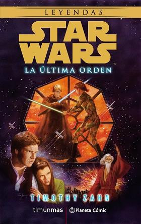 STAR WARS LA ÚLTIMA ORDEN (NOVELA) | 9788491468899 | ZAHN, TIMOTHY | Llibres Parcir | Llibreria Parcir | Llibreria online de Manresa | Comprar llibres en català i castellà online