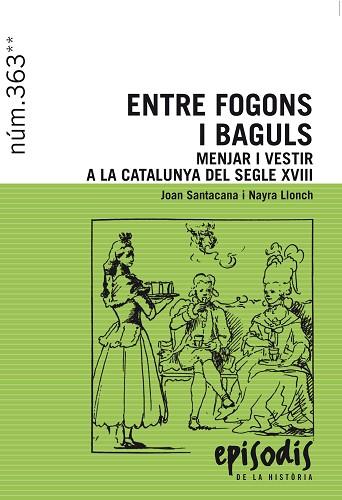 ENTRE FOGONS I BAGULS | 9788423208418 | JOAN SANTACANA I NAYRA LLONCH | Llibres Parcir | Llibreria Parcir | Llibreria online de Manresa | Comprar llibres en català i castellà online