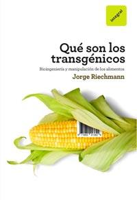 QUE SON LOS TRANSGENICOS | 9788492981359 | RIECHMANN JORGE | Llibres Parcir | Llibreria Parcir | Llibreria online de Manresa | Comprar llibres en català i castellà online