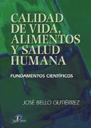 CALIDAD DE VIDA ALIMENTOS Y SALUD HUMANA FUNDAMENTOS CIENTI | 9788479786991 | BELLO GUTIERREZ JOSE | Llibres Parcir | Llibreria Parcir | Llibreria online de Manresa | Comprar llibres en català i castellà online