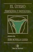 EL UTERO FISIOLOGIA PATOL | 9788479783006 | JOSE BOTELLA LLUSIA | Llibres Parcir | Llibreria Parcir | Llibreria online de Manresa | Comprar llibres en català i castellà online