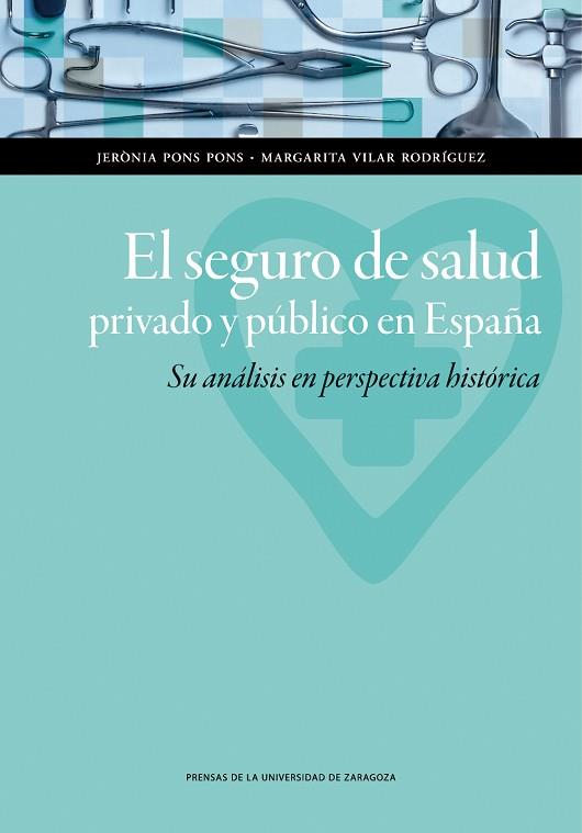 EL SEGURO DE SALUD PRIVADO Y PÚBLICO EN ESPAÑA. SU ANÁLISIS EN PERSPECTIVA HISTÓ | 9788416272495 | JERÒNIA, PONS PONS / VILAR RODRÍGUEZ, MARGARITA | Llibres Parcir | Llibreria Parcir | Llibreria online de Manresa | Comprar llibres en català i castellà online