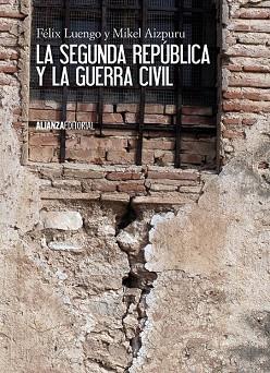 LA SEGUNDA REPÚBLICA Y LA GUERRA CIVIL | 9788420674452 | LUENGO, FÉLIX/AIZPURU, MIKEL XABIER | Llibres Parcir | Llibreria Parcir | Llibreria online de Manresa | Comprar llibres en català i castellà online