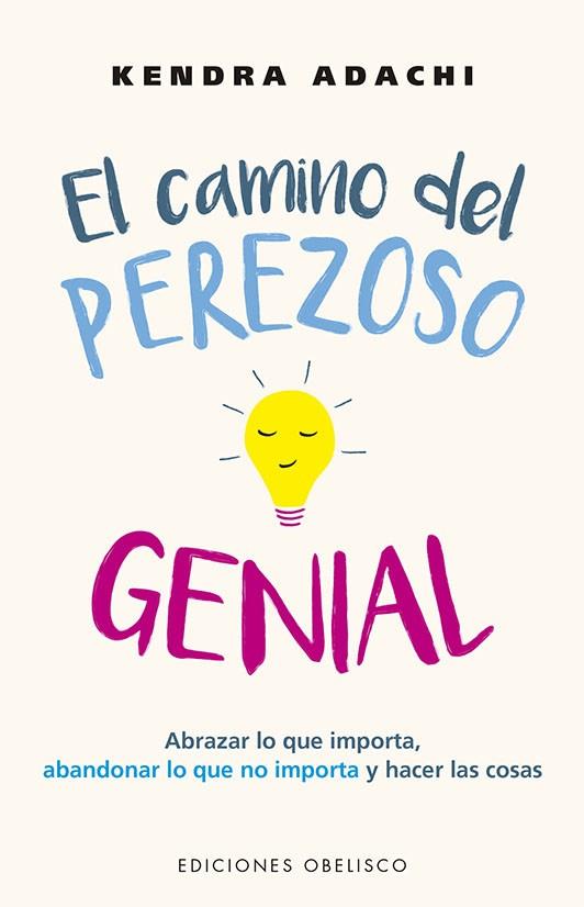 EL CAMINO DEL PEREZOSO GENIAL | 9788491118527 | ADACHI, KENDRA | Llibres Parcir | Llibreria Parcir | Llibreria online de Manresa | Comprar llibres en català i castellà online