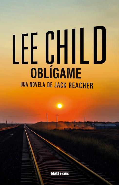 OBLÍGAME | 9788412867404 | CHILD, LEE | Llibres Parcir | Llibreria Parcir | Llibreria online de Manresa | Comprar llibres en català i castellà online