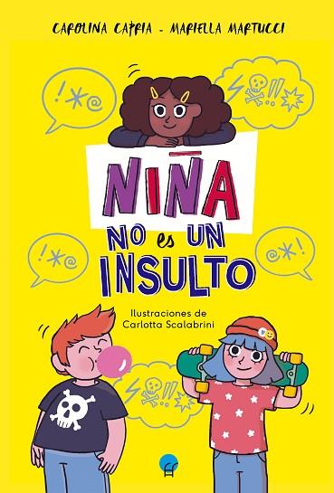 NIÑA NO ES UN INSULTO | 9788419472274 | CAPRIA, CAROLINA/MARTUCCI, MARIELLA | Llibres Parcir | Llibreria Parcir | Llibreria online de Manresa | Comprar llibres en català i castellà online