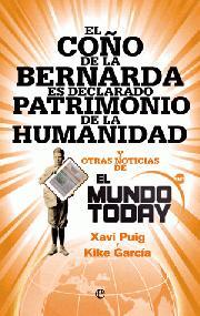 EL COÑO DE LA BERNARDA ES DECLARADO PATRIMONIO DE LA HUMANIDAD | 9788499701103 | XAVI PUIG KIKE GARCIA | Llibres Parcir | Llibreria Parcir | Llibreria online de Manresa | Comprar llibres en català i castellà online