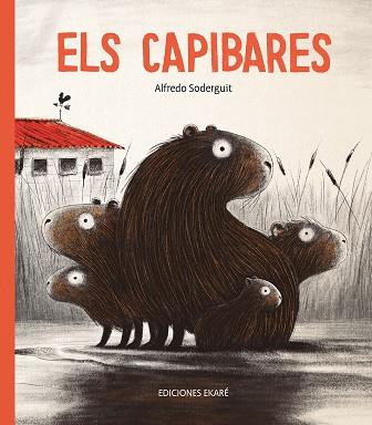 ELS CAPIBARES | 9788412060096 | ALFREDO SODERGUIT | Llibres Parcir | Llibreria Parcir | Llibreria online de Manresa | Comprar llibres en català i castellà online