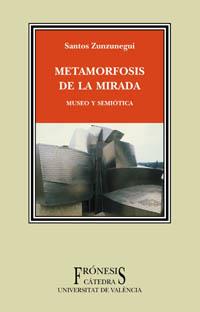 METAMORFOSIS DE LA MIRADA | 9788437620534 | ZUNZUNEGUI | Llibres Parcir | Llibreria Parcir | Llibreria online de Manresa | Comprar llibres en català i castellà online