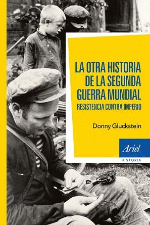 LA OTRA HISTORIA DE LA SEGUNDA GUERRA MUNDIAL | 9788434408470 | DONNY GLUCKSTEIN | Llibres Parcir | Llibreria Parcir | Llibreria online de Manresa | Comprar llibres en català i castellà online