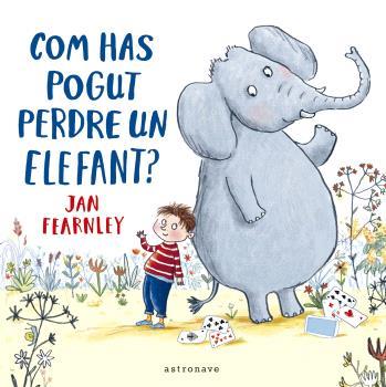 COM HAS POGUT PERDRE UN ELEFANT? | 9788467948646 | JAN FEARNLEY | Llibres Parcir | Llibreria Parcir | Llibreria online de Manresa | Comprar llibres en català i castellà online