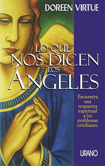 LO QUE NOS DICEN LOS ANGELES | 9788479535100 | VIRTUE DOREEN | Llibres Parcir | Llibreria Parcir | Llibreria online de Manresa | Comprar llibres en català i castellà online