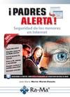 ¡PADRES ALERTA! SEGURIDAD DE LOS MENORES EN INTERNET | 9788499645254 | MARTIN MARTIN-POZUELO, JOSÉ Mª | Llibres Parcir | Llibreria Parcir | Llibreria online de Manresa | Comprar llibres en català i castellà online