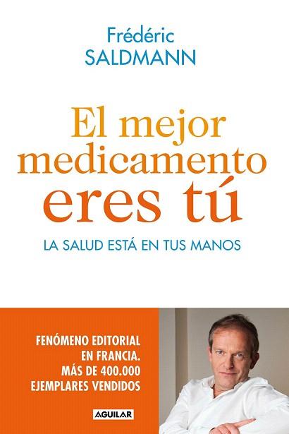 EL MEJOR MEDICAMENTO ERES TÚ | 9788403014022 | SALDMANN, FRÉDÉRIC | Llibres Parcir | Llibreria Parcir | Llibreria online de Manresa | Comprar llibres en català i castellà online