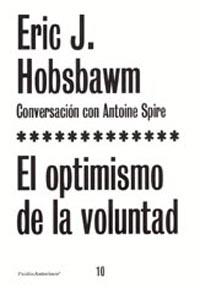 EL OPTIMISMO DE LA VOLUNTAD | 9788449315862 | HOBSBAWM ERIC J | Llibres Parcir | Llibreria Parcir | Llibreria online de Manresa | Comprar llibres en català i castellà online