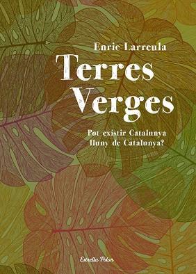 TERRES VERGES | 9788490572207 | ENRIC LARREULA VIDAL | Llibres Parcir | Librería Parcir | Librería online de Manresa | Comprar libros en catalán y castellano online