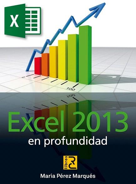 EXCEL 2013 EN PROFUNDIDAD | 9788494180101 | PÉREZ MARQUÉS, MARÍA | Llibres Parcir | Llibreria Parcir | Llibreria online de Manresa | Comprar llibres en català i castellà online