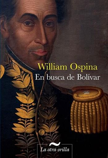 EN BUSCA DE BOLIVAR | 9788492451975 | WILLIAM OSPINA | Llibres Parcir | Llibreria Parcir | Llibreria online de Manresa | Comprar llibres en català i castellà online