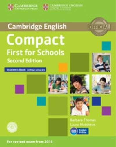 COMPACT FIRST FOR SCHOOLS STUDENT'S PACK (STUDENT'S BOOK WITHOUT ANSWERS WITH CD | 9781107415584 | THOMAS, BARBARA / MATTHEWS, LAURA | Llibres Parcir | Llibreria Parcir | Llibreria online de Manresa | Comprar llibres en català i castellà online