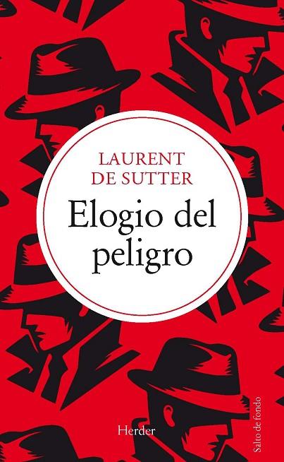 ELOGIO DEL PELIGRO | 9788425451744 | DE SUTTER, LAURENT | Llibres Parcir | Llibreria Parcir | Llibreria online de Manresa | Comprar llibres en català i castellà online