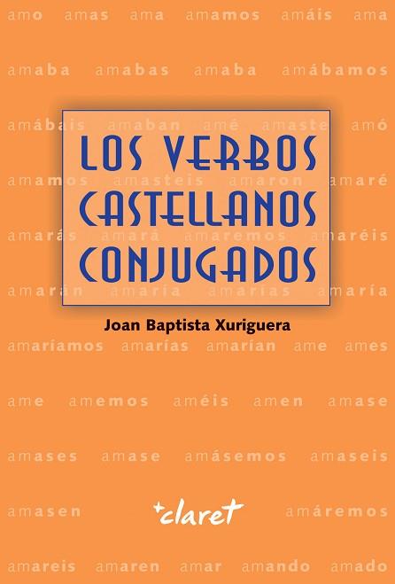 LOS VERBOS CASTELLANOS CONJUGADOS | 9788491361299 | XURRIGUERA PARRAMONA, JOAN BAPTISTA | Llibres Parcir | Llibreria Parcir | Llibreria online de Manresa | Comprar llibres en català i castellà online