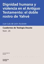 DIGNIDAD HUMANA VIOLENCIA ANTIGUO TESTAMENTO DOBLE ROSTRO | 9788474858730 | DE LEON AZCARATE | Llibres Parcir | Llibreria Parcir | Llibreria online de Manresa | Comprar llibres en català i castellà online