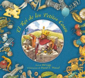 EL REI DE LES PETITES COSES | 9788416117123 | LEPP, BIL | Llibres Parcir | Llibreria Parcir | Llibreria online de Manresa | Comprar llibres en català i castellà online