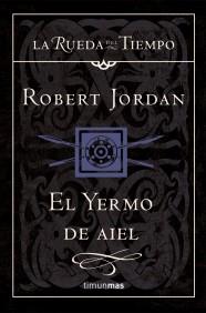 EL YERMO DE AIEL LA RUEDA DEL TIEMPO 8 | 9788448034542 | JORDAN ROBERT | Llibres Parcir | Librería Parcir | Librería online de Manresa | Comprar libros en catalán y castellano online