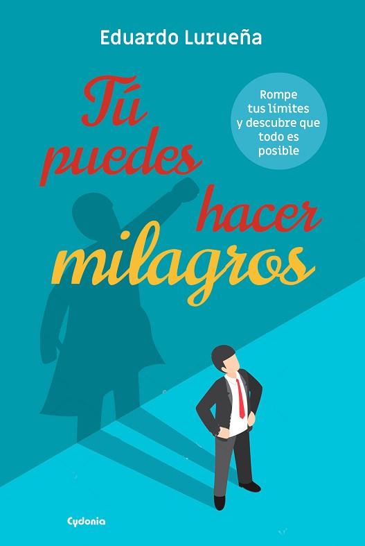 TÚ PUEDES HACER MILAGROS | 9788494722318 | LURUEÑA ESPAÑA, EDUARDO | Llibres Parcir | Librería Parcir | Librería online de Manresa | Comprar libros en catalán y castellano online