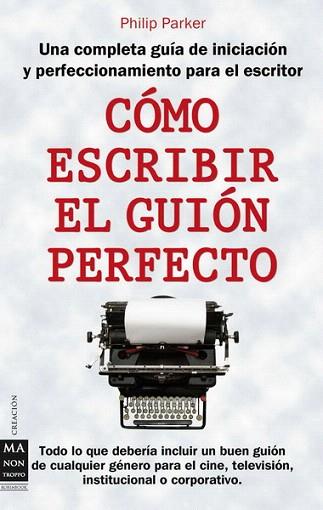 Cómo escribir el guión perfecto | 9788496924857 | Parker, Philip | Llibres Parcir | Llibreria Parcir | Llibreria online de Manresa | Comprar llibres en català i castellà online