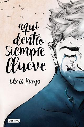 AQUÍ DENTRO SIEMPRE LLUEVE | 9788408171669 | PUEYO, CHRIS | Llibres Parcir | Llibreria Parcir | Llibreria online de Manresa | Comprar llibres en català i castellà online