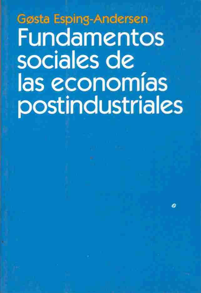 FUNDAMENTOS SOCIALES DE LAS ECONOMIAS POSTINDUSTRIALES | 9788434416970 | ESPING-ANDERSEN | Llibres Parcir | Llibreria Parcir | Llibreria online de Manresa | Comprar llibres en català i castellà online