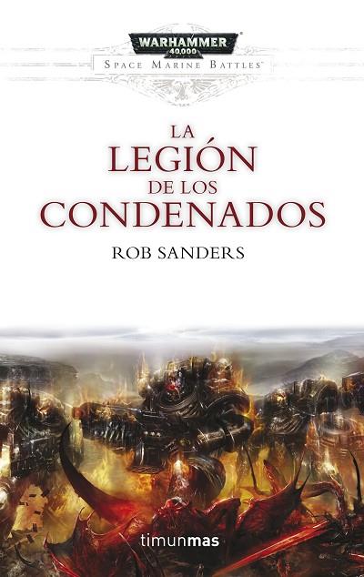 SPACE MARINE BATTLES Nº 04/04 LA LEGIÓN DE LOS CONDENADOS | 9788445004029 | SANDERS, ROB | Llibres Parcir | Llibreria Parcir | Llibreria online de Manresa | Comprar llibres en català i castellà online