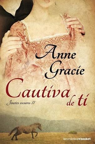 CAUTIVA DE TI col jinetes oscuros II col laromantica booket | 9788408101253 | ANNE GRACIE | Llibres Parcir | Librería Parcir | Librería online de Manresa | Comprar libros en catalán y castellano online