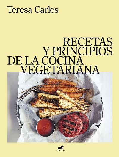 RECETAS Y PRINCIPIOS DE LA COCINA VEGETARIANA | 9788418620249 | CARLES, TERESA | Llibres Parcir | Llibreria Parcir | Llibreria online de Manresa | Comprar llibres en català i castellà online