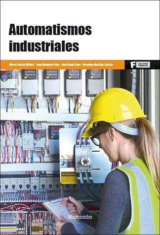 *AUTOMATISMOS INDUSTRIALES | 9788426727268 | GARCIA, MERCEDES/DOMINGO PEÑA , JOAN/GÁMIZ CARO, JUAN/MARTINEZ GARCIA, HERMINIO | Llibres Parcir | Llibreria Parcir | Llibreria online de Manresa | Comprar llibres en català i castellà online