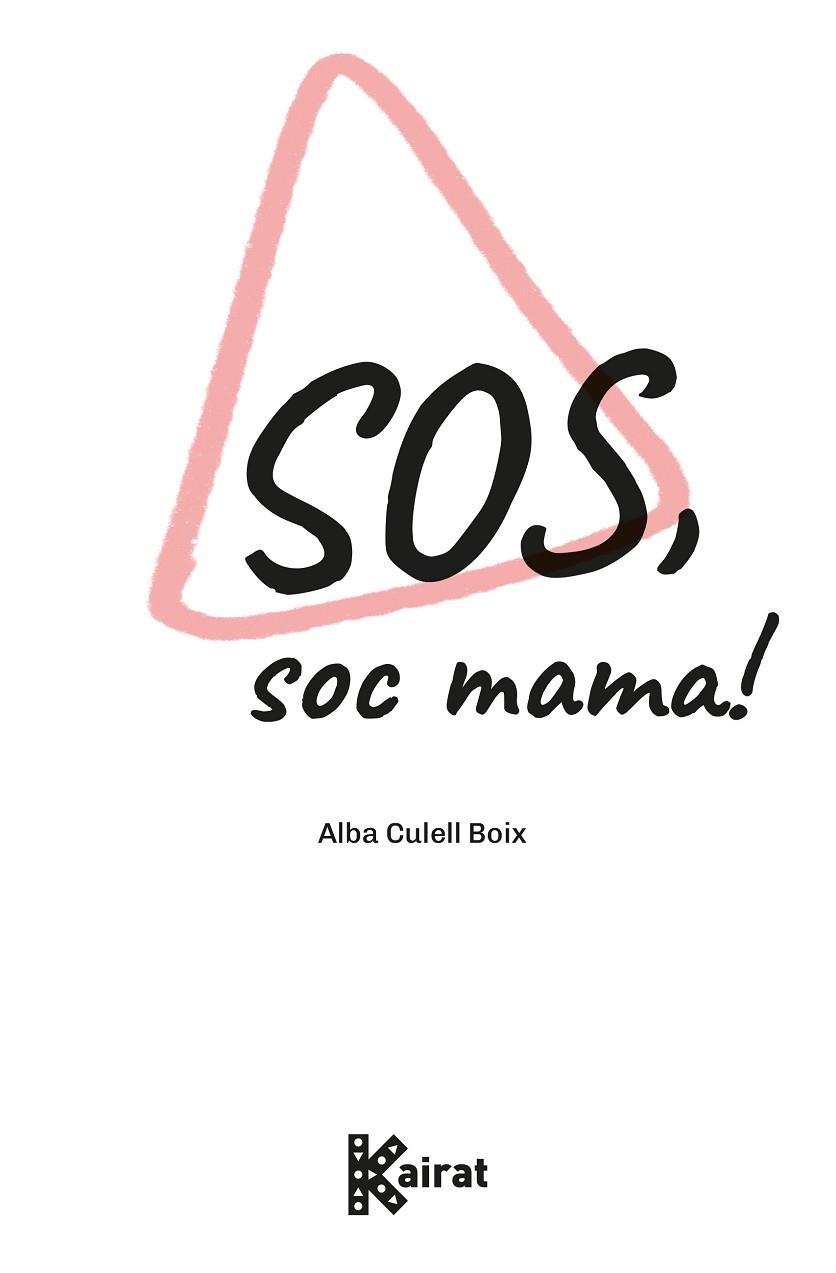 SOS, SOC MAMA! | 9788419476371 | CULELL BOIX, ALBA | Llibres Parcir | Llibreria Parcir | Llibreria online de Manresa | Comprar llibres en català i castellà online