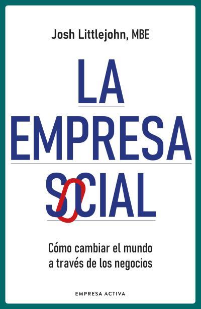 LA EMPRESA SOCIAL | 9788418308024 | LITTLEJOHN, JOSH | Llibres Parcir | Llibreria Parcir | Llibreria online de Manresa | Comprar llibres en català i castellà online