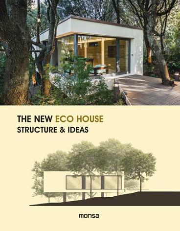 THE NEW ECO HOUSE. STRUCTURE AND IDEAS | 9788416500338 | Llibres Parcir | Llibreria Parcir | Llibreria online de Manresa | Comprar llibres en català i castellà online