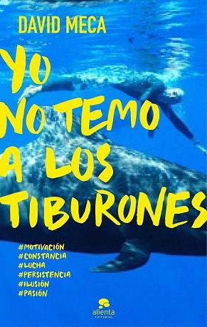 YO NO TEMO A LOS TIBURONES | 9788415678298 | DAVID MECA MEDINA | Llibres Parcir | Llibreria Parcir | Llibreria online de Manresa | Comprar llibres en català i castellà online