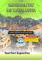 TEST PART ESPECIFICA COS TECNIC ESPECIALISTES SERV PENITENC | 9788467644166 | GRUP SERVEIS PENITENCIARIS GENERALITAT CATALUNYA | Llibres Parcir | Llibreria Parcir | Llibreria online de Manresa | Comprar llibres en català i castellà online