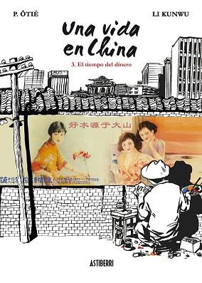 UNA VIDA EN CHINA 3. EL TIEMPO DEL DINERO | 9788415163190 | KUNWU, LI / ÔTIÉ, P. | Llibres Parcir | Librería Parcir | Librería online de Manresa | Comprar libros en catalán y castellano online