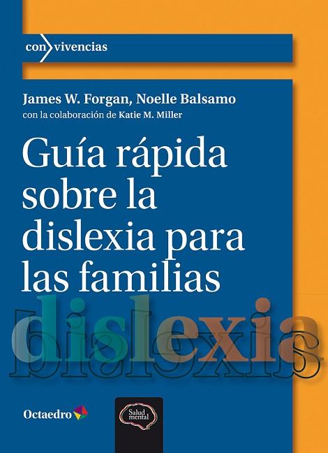 GUÍA RÁPIDA SOBRE LA DISLEXIA PARA LAS FAMILIAS | 9788410282360 | FORGAN, JAMES W./BALSAMO, NOELLO | Llibres Parcir | Llibreria Parcir | Llibreria online de Manresa | Comprar llibres en català i castellà online