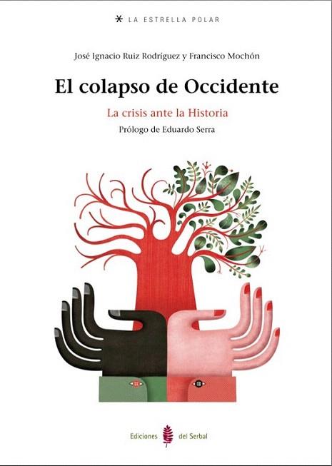 El colapso de Occidente | 9788476286517 | Ruiz Rodríguez, José Ignacio / Mochón Morcillo, Francisco | Llibres Parcir | Llibreria Parcir | Llibreria online de Manresa | Comprar llibres en català i castellà online