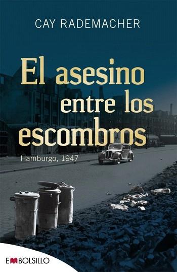 EL ASESINO ENTRE LOS ESCOMBROS | 9788416087051 | RADEMACHER (ALEMÁN), CAY | Llibres Parcir | Llibreria Parcir | Llibreria online de Manresa | Comprar llibres en català i castellà online