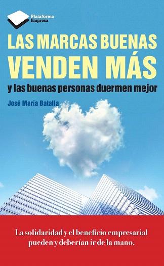 LAS MARCAS BUENAS VENDEN MÁS | 9788415880370 | BATALLA ESCRIVÁ, JOSÉ MARÍA | Llibres Parcir | Librería Parcir | Librería online de Manresa | Comprar libros en catalán y castellano online