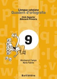 QUADERN ORTOGRAFIA CATALANA 9 C SUPERIOR E PRIMARIA | 9788448910747 | CAMPS MONTSERRAT I FABRES NURIA | Llibres Parcir | Llibreria Parcir | Llibreria online de Manresa | Comprar llibres en català i castellà online