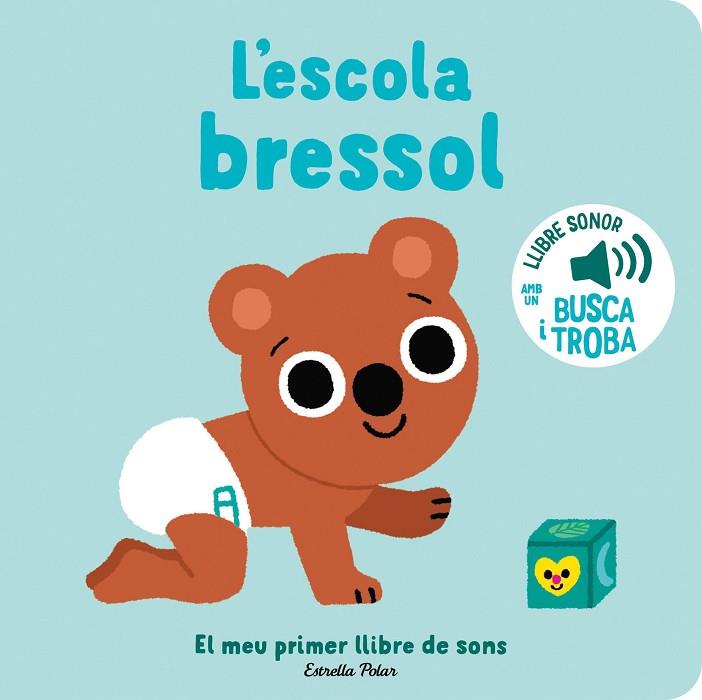 L'ESCOLA BRESSOL. EL MEU PRIMER LLIBRE DE SONS | 9788413896397 | BILLET, MARION | Llibres Parcir | Llibreria Parcir | Llibreria online de Manresa | Comprar llibres en català i castellà online