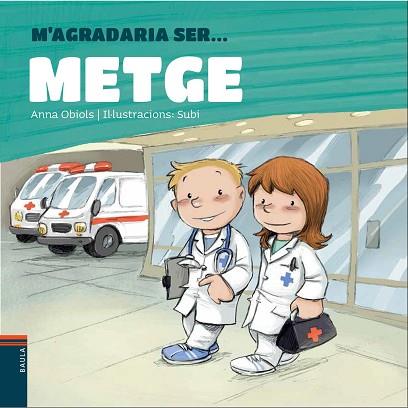 M'AGRADARIA SER ... METGE | 9788447933006 | OBIOLS LLOPART, ANNA | Llibres Parcir | Librería Parcir | Librería online de Manresa | Comprar libros en catalán y castellano online